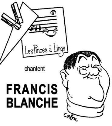Les Pinces à Linge chantent Francis Blanche